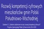 Konkurs-grantowy-w-ramach-projektu-„Rozwój-kompetencji-cyfrowych-mieszkańców-gmin-Polski-Południowo-Wschodniej”