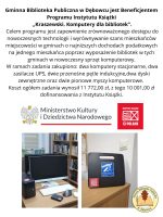 Gminna Biblioteka Publiczna w Dębowcu jest Beneficjentem Programu Instytutu Książki „Kraszewski. Komputery dla bibliotek”. Celem programu jest zapewnienie zrównoważonego dostępu do nowoczesnych te Gminna Biblioteka Publiczna w Dębowcu jest Beneficjentem Programu Instytutu Książki „Kraszewski. Komputery dla bibliotek”. Celem programu jest zapewnienie zrównoważonego dostępu do nowoczesnych te